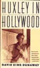 Imagen de archivo de Huxley in Hollywood a la venta por Better World Books: West