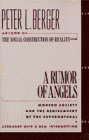 Beispielbild fr A Rumor of Angels : Modern Society and the Rediscovery of the Supernatural zum Verkauf von Better World Books
