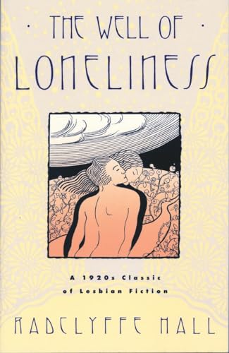 Imagen de archivo de The Well of Loneliness : The Classic of Lesbian Fiction a la venta por Better World Books