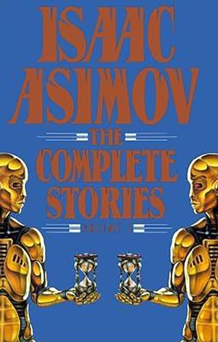 Stock image for Isaac Asimov: the Complete Stories, Volume 1 for sale by Better World Books