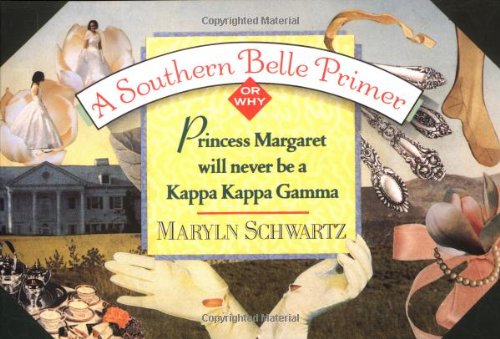 9780385416672: A Southern Belle Primer: Or Why Princess Margaret Will Never Be a Kappa Kappa Gamma