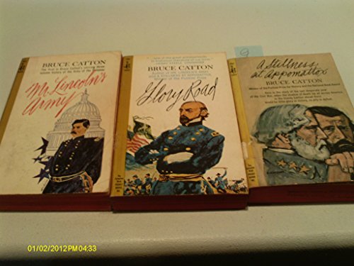 The Army of the Potomac Trilogy: Mr. Lincoln's Army/Glory Road/A Stillness At Appomattox (9780385416894) by Bruce Catton