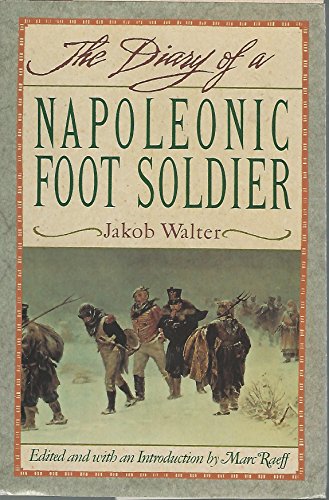 Beispielbild fr The Diary of a Napoleonic Foot Soldier zum Verkauf von Abacus Bookshop