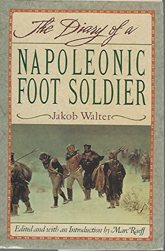 9780385416962: The Diary of a Napoleonic Foot Soldier