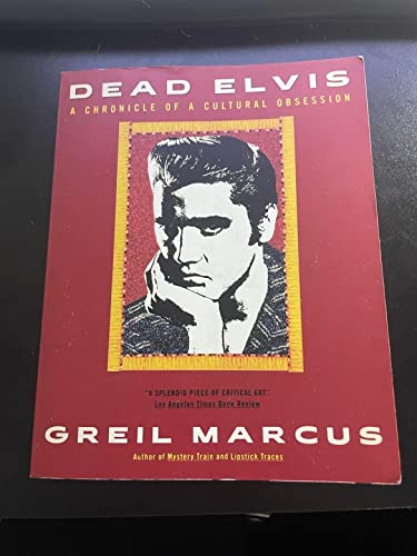 Stock image for Dead Elvis : A Chronicle of a Cultural Obsession for sale by Better World Books: West