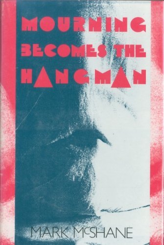 Stock image for Mourning Becomes the Hangman for sale by Old Algonquin Books