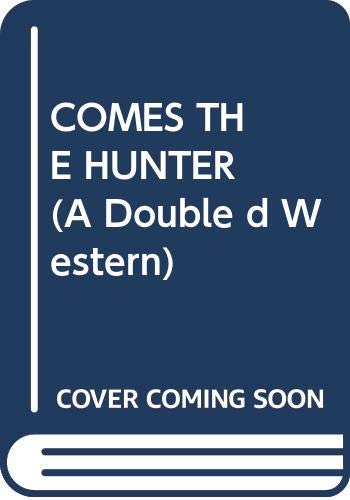 9780385418034: Comes the Hunter (A Double d Western)