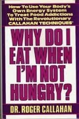 Beispielbild fr Why Do I Eat When I'm Not Hungry? : Rapid Treatment of Food Addictions with the Callahan Technique zum Verkauf von Better World Books