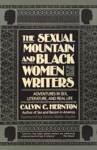 Stock image for The Sexual Mountain and Black Women Writers: Adventures in Sex, Literature, and Real Life for sale by Wonder Book