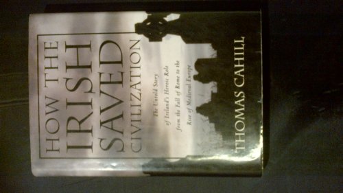 9780385418485: How the Irish Saved Civilization (Hinges of History)