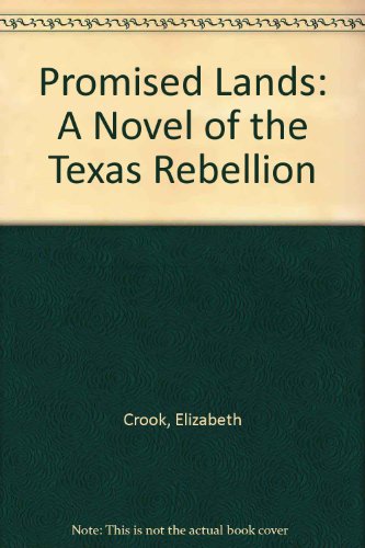 Stock image for Promised Lands: A Novel of the Texas Reb for sale by Blue Vase Books