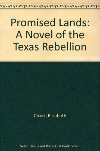 Stock image for Promised Lands: A Novel of the Texas Reb for sale by ThriftBooks-Dallas