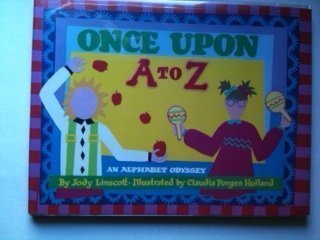 Imagen de archivo de Once upon A to Z : An Alphabet Odyssey a la venta por Better World Books