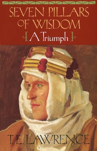Imagen de archivo de Seven Pillars of Wisdom: A Triumph (The Authorized Doubleday/Doran Edition) a la venta por Jenson Books Inc