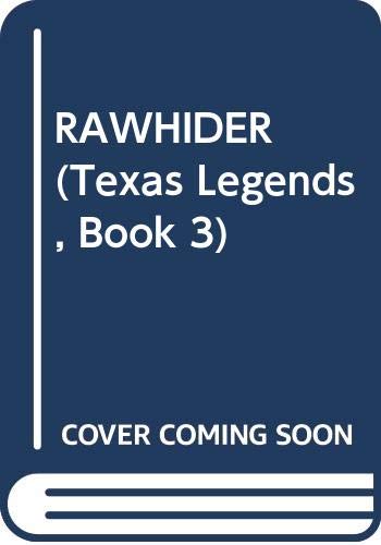 9780385419017: RAWHIDER (Texas Legends, Book 3)