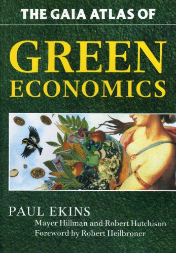 Stock image for Gaia Atlas of Green Economics for sale by Better World Books