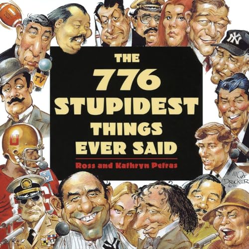 Imagen de archivo de 776 Stupidest Things Ever Said a la venta por SecondSale