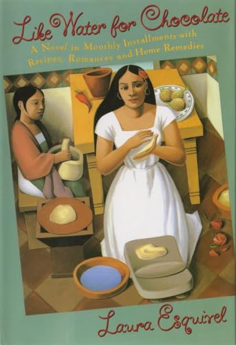 Beispielbild fr Like Water for Chocolate: A Novel in Monthly Installments, with Recipes, Romances, and Home Remedies zum Verkauf von Wonder Book