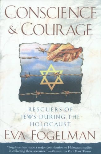 Beispielbild fr Conscience and Courage : Rescuers of Jews During the Holocaust zum Verkauf von Better World Books