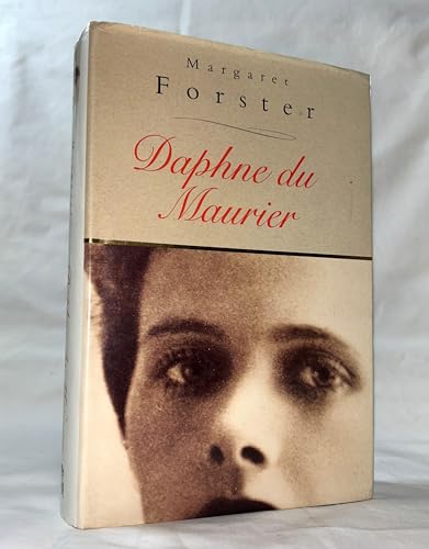 DAPHNE DU MAURIER: The Secret Llife of the Renowned Storyteller. - [du Maurier, Daphne] Forster, Margaret.