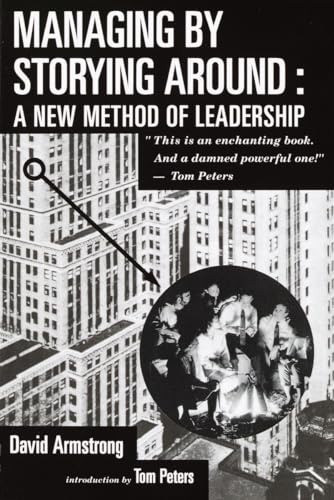 Imagen de archivo de Managing by Storying Around: A New Method of Leadership a la venta por SecondSale