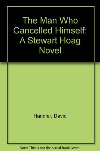 The Man Who Cancelled Himself - Handler, David