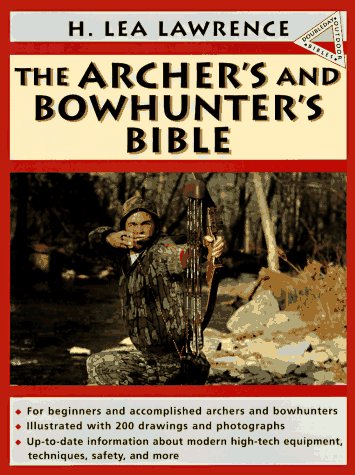 9780385422215: The Archer's and Bowhunter's Bible (Doubleday Outdoor Bibles)