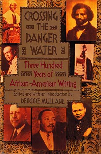 9780385422437: Crossing the Danger Water: Three Hundred Years of African-American Writing