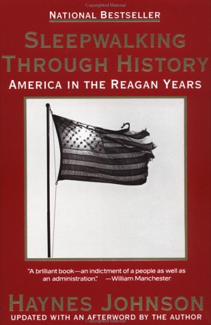 Stock image for Sleepwalking Through History : America in the Reagan Years for sale by Better World Books: West
