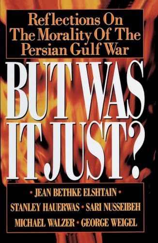 But Was It Just?: Reflections on the Morality of the Persian Gulf War (9780385422819) by Bethke, Jean