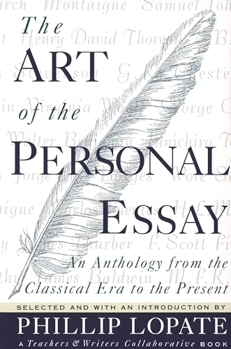 Stock image for The Art of the Personal Essay: An Anthology from the Classical Era to the Present for sale by Once Upon A Time Books