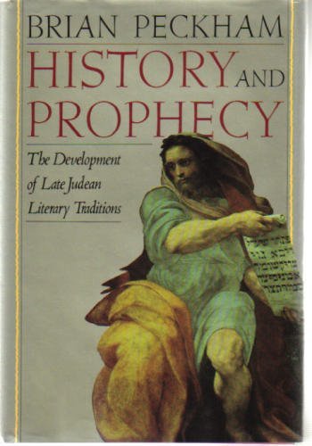 Imagen de archivo de History and Prophecy: The Development of Late Judean Literary Traditions (Anchor Bible Reference Library) a la venta por HPB-Emerald
