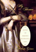 Beispielbild fr My Thomas : A Novel of Martha Jefferson's Life zum Verkauf von Better World Books