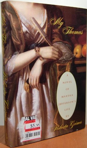 Imagen de archivo de My Thomas: A novel of Martha Jefferson's Life a la venta por SecondSale