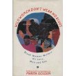 Stock image for Wild Women Don't Wear No Blues : Black Women Writers on Love, Men and Sex for sale by Better World Books