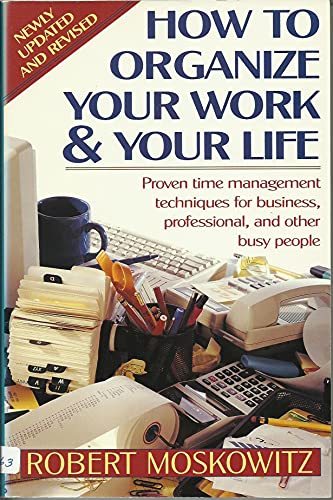 9780385424806: How to Organize Your Work and Your Life
