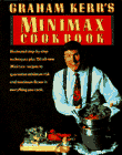 Stock image for Graham Kerr's Minimax Cookbook : Illustrated Step-by-Step Techniques, Plus 150 All-New Minimax Recipes to Guarantee Minimum Risk and Flavor in Everything You Cook for sale by Better World Books