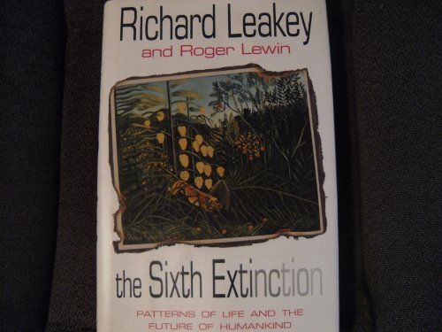 Stock image for The Sixth Extinction: Patterns of Life and the Future of Humankind for sale by HPB-Ruby