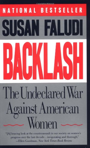 Beispielbild fr Backlash: The Undeclared War Against American Women zum Verkauf von SecondSale
