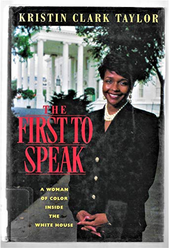 9780385425100: The First to Speak: A Woman of Color Inside the White House