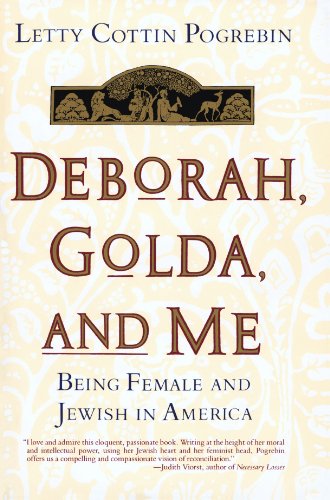9780385425124: Deborah, Golda, and Me: Being Female and Jewish in America