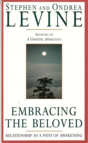 Stock image for Embracing the Beloved : Relationship As a Path of Awakening for sale by Better World Books