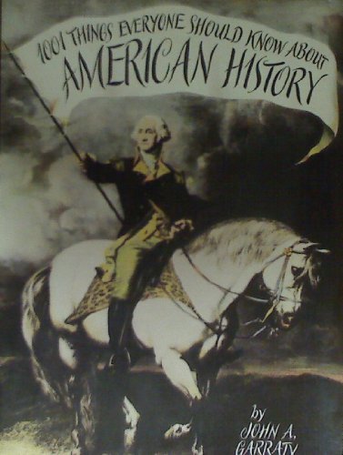 Beispielbild fr 1,001 Things Everyone Should Know About American History zum Verkauf von Wonder Book