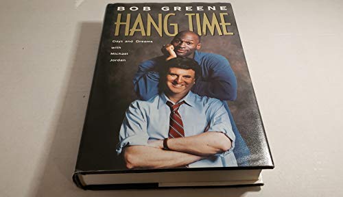 Stock image for Hang Time : Days, Dreams and Destinations with Michael Jordan for sale by Better World Books