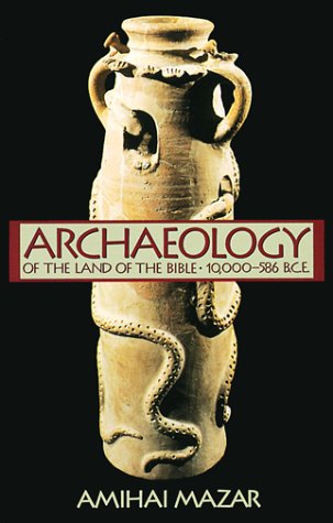 Beispielbild fr Archaeology of the Land of the Bible: 10,000-586 B.C.E. (Anchor Bible Reference Library) zum Verkauf von SecondSale