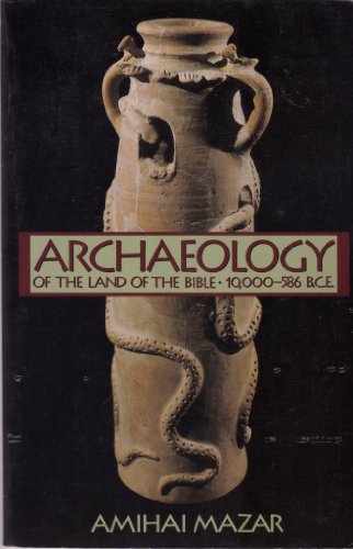 9780385425902: Archaeology of the Land of the Bible: 10,000-586 B.C.E.