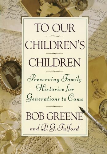 Stock image for To Our Children's Children: Preserving Family Histories for Generations to Come for sale by Gulf Coast Books