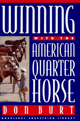Imagen de archivo de Winning with the American Quarter Horses (Doubleday Equestrian Library) a la venta por Wonder Book