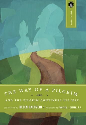 Beispielbild fr The Way of a Pilgrim and The Pilgrim Continues His Way zum Verkauf von SecondSale