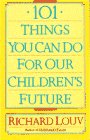Imagen de archivo de 101 Things You Can Do for Our Children's Future a la venta por Red's Corner LLC